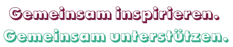 Man sieht einen Satz: Gemeinsam inspirieren. Gemeinsam unterstützen