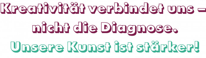 Kreativität verbindet uns – nicht die Diagnose. Unsere Kunst ist stärker.www.kreativstattmuskelprotz.com